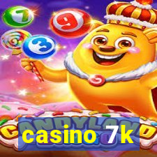 casino 7k