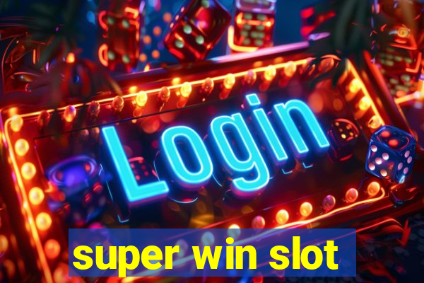 super win slot