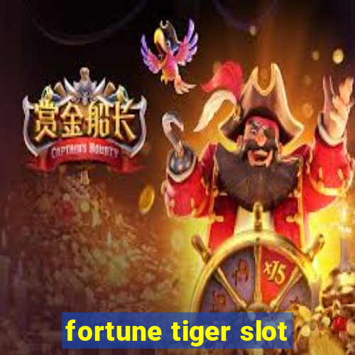 fortune tiger slot