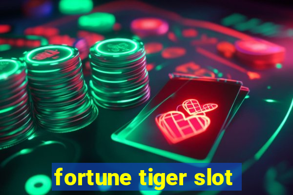 fortune tiger slot