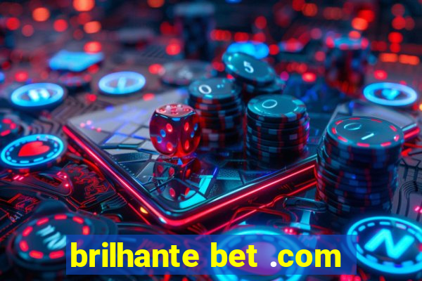 brilhante bet .com