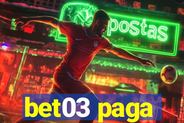 bet03 paga