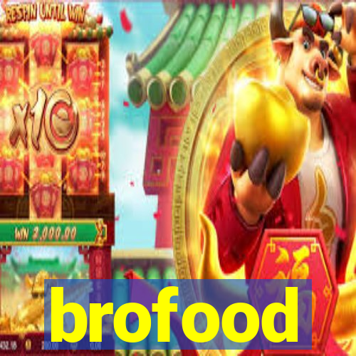 brofood