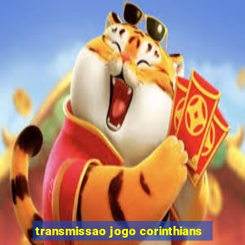 transmissao jogo corinthians