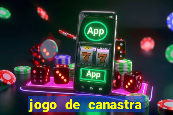 jogo de canastra valendo dinheiro