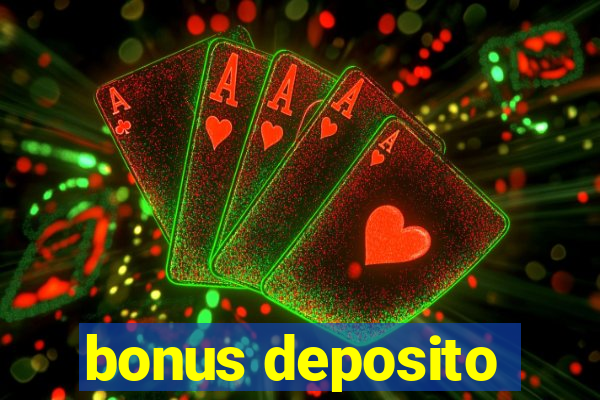 bonus deposito