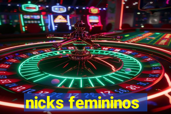 nicks femininos