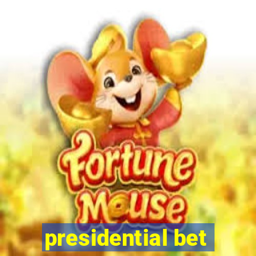 presidential bet