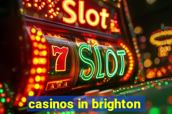 casinos in brighton