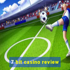 7 bit casino review