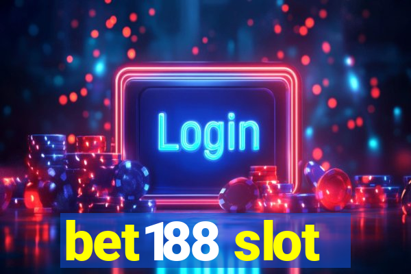 bet188 slot