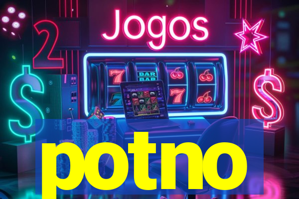 potno