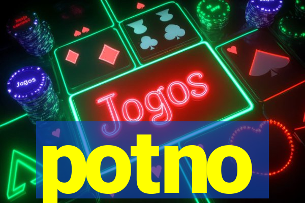 potno