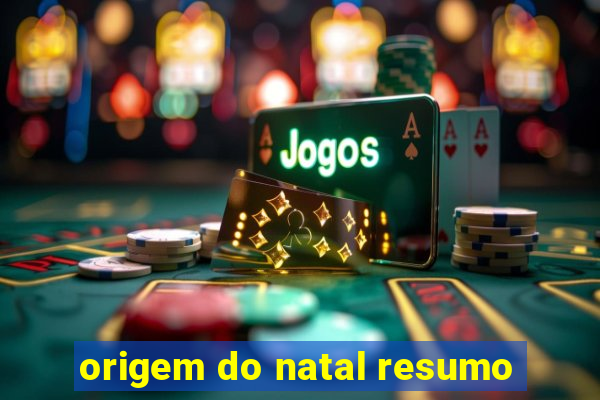 origem do natal resumo