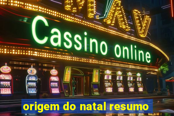 origem do natal resumo