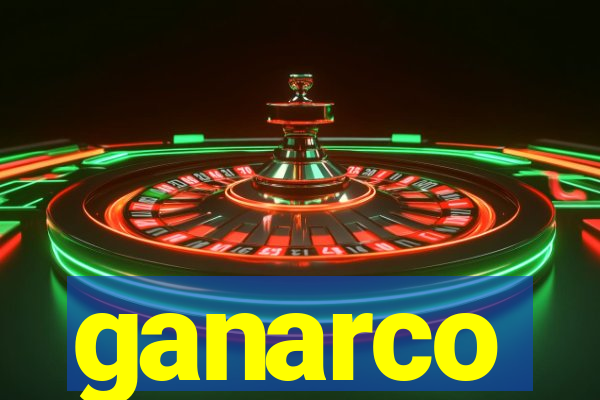 ganarco