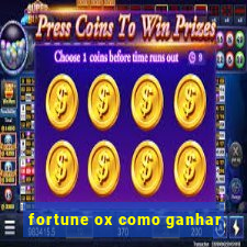 fortune ox como ganhar