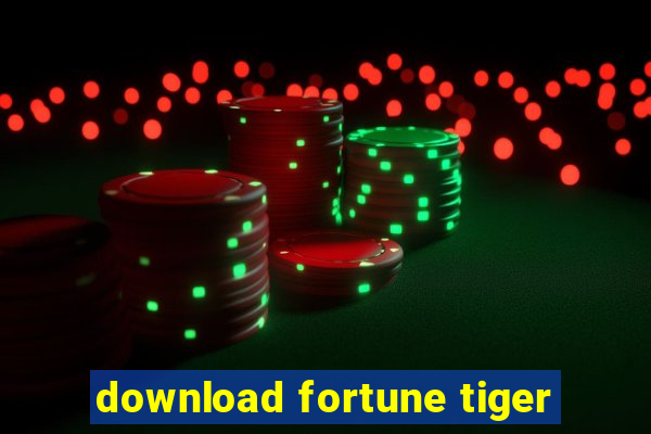 download fortune tiger