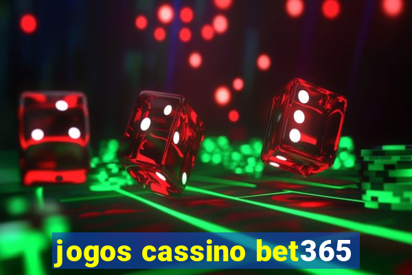 jogos cassino bet365