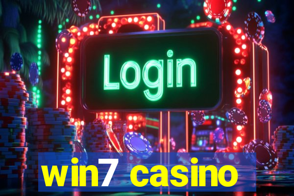 win7 casino