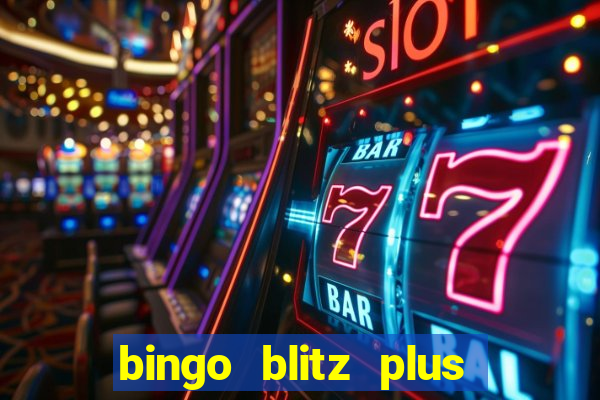 bingo blitz plus free credits