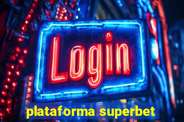 plataforma superbet