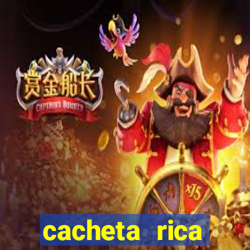 cacheta rica dinheiro real