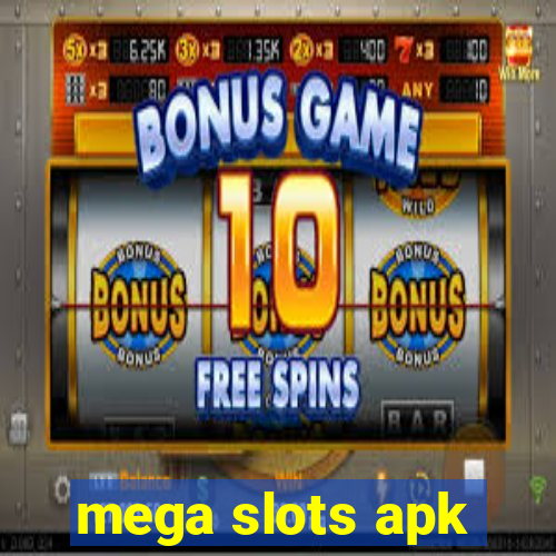 mega slots apk