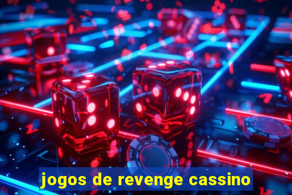 jogos de revenge cassino