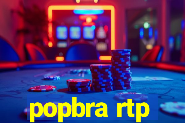 popbra rtp