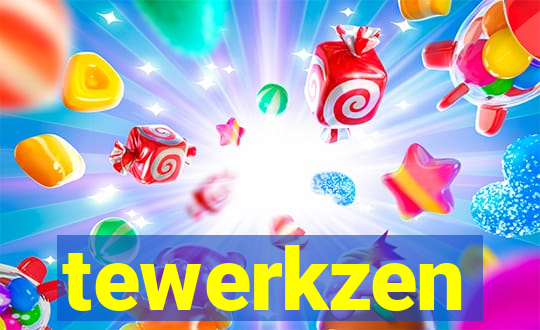 tewerkzen