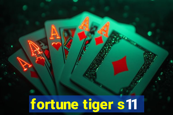 fortune tiger s11