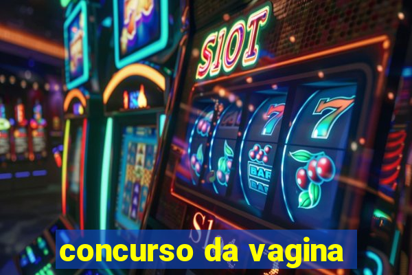 concurso da vagina