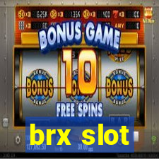 brx slot