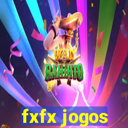 fxfx jogos