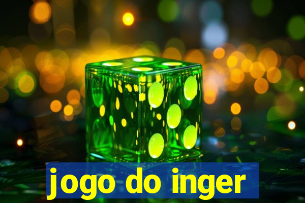 jogo do inger