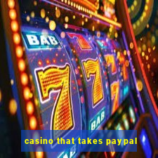 casino that takes paypal