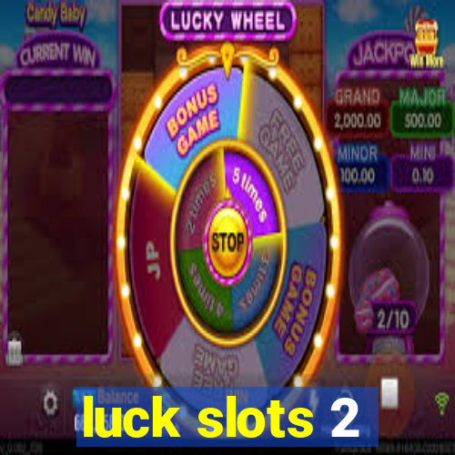 luck slots 2