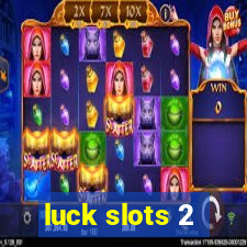 luck slots 2