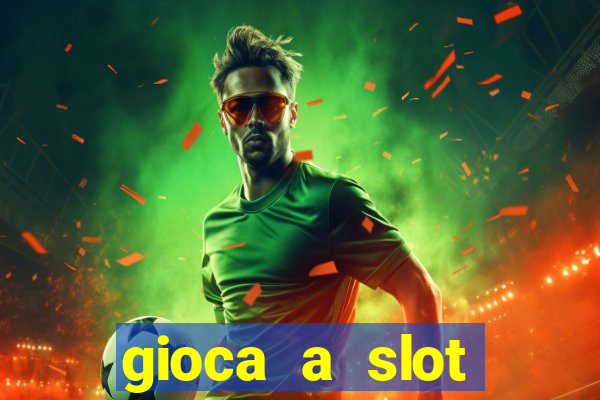 gioca a slot machine gratis