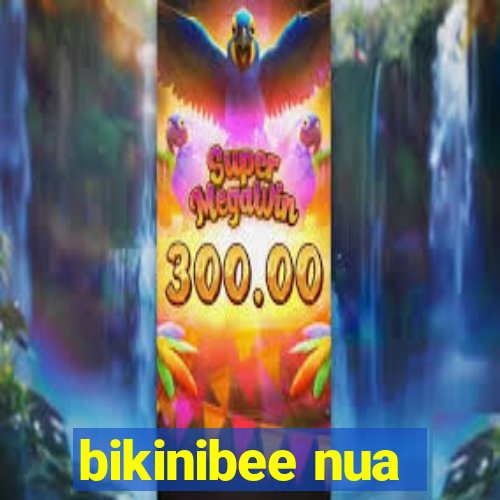 bikinibee nua