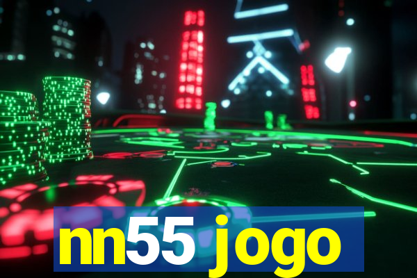 nn55 jogo