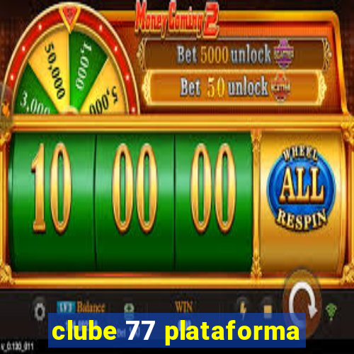 clube 77 plataforma