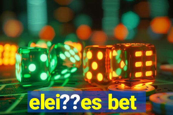 elei??es bet