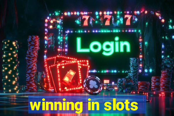 winning in slots