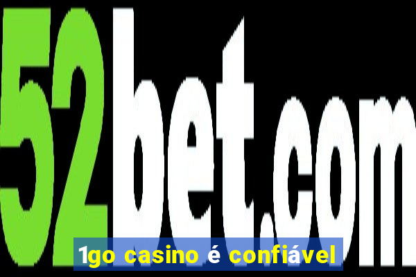 1go casino é confiável