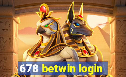 678 betwin login