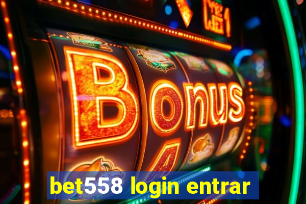 bet558 login entrar