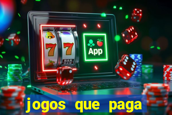 jogos que paga dinheiro sem depositar