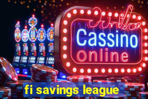 fi savings league